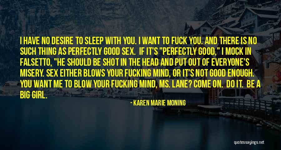 Want A Good Girl Quotes By Karen Marie Moning