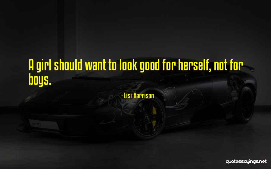 Want A Good Girl Quotes By Lisi Harrison