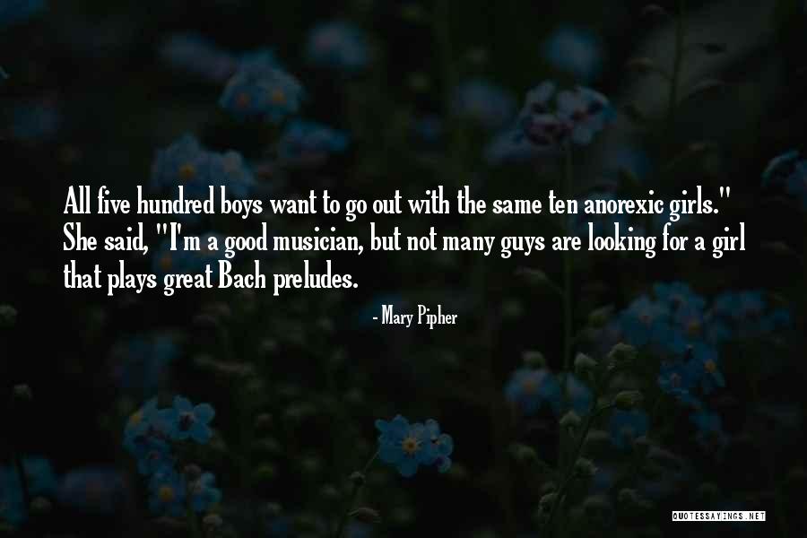 Want A Good Girl Quotes By Mary Pipher