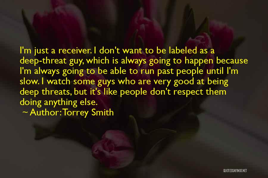 Want A Good Guy Quotes By Torrey Smith