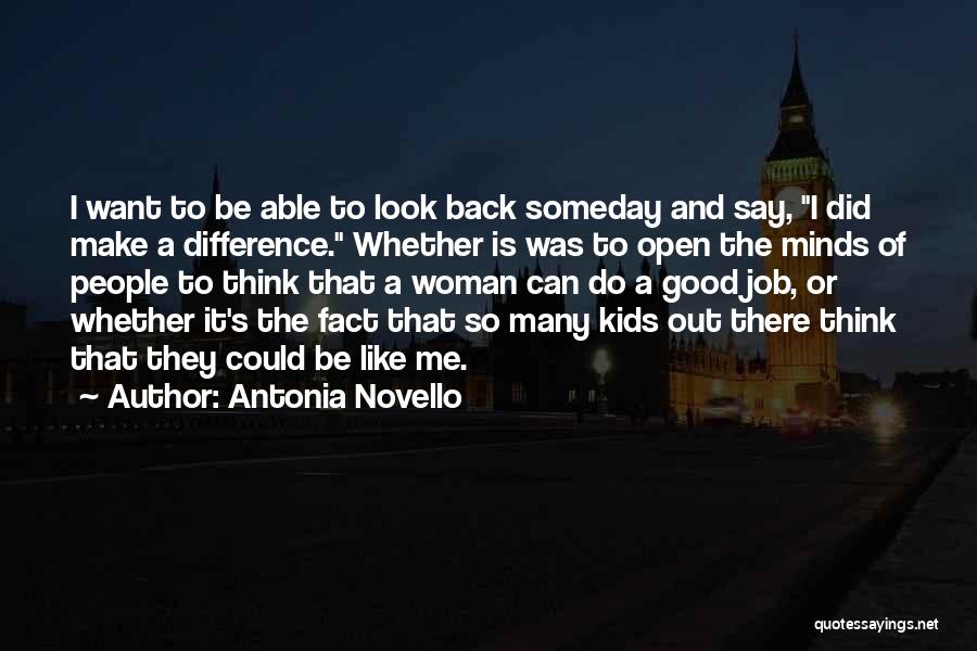 Want A Good Woman Quotes By Antonia Novello