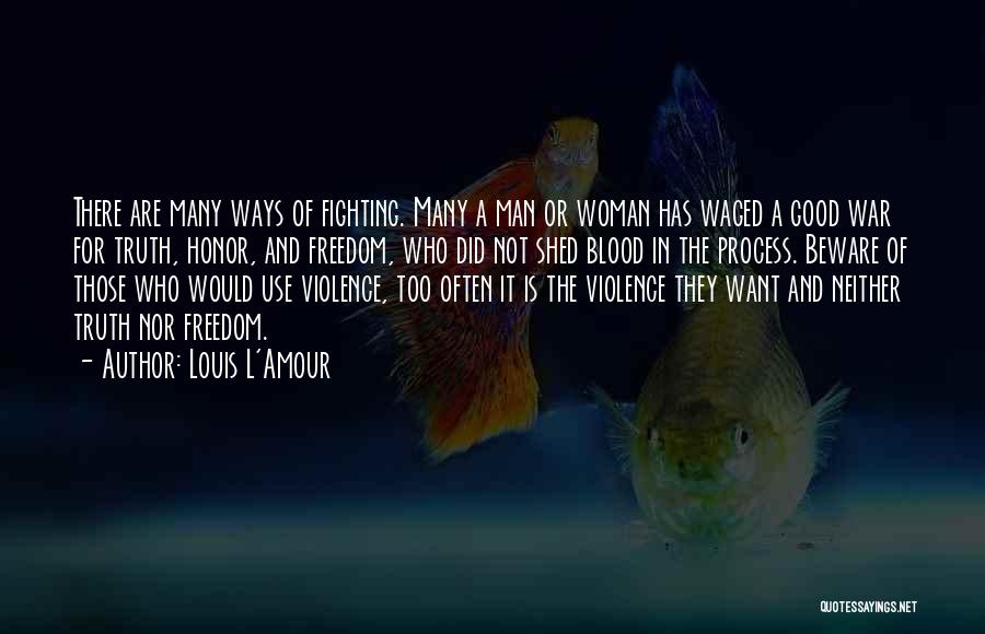 Want A Good Woman Quotes By Louis L'Amour