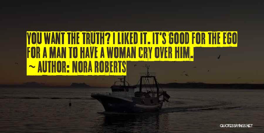 Want A Good Woman Quotes By Nora Roberts