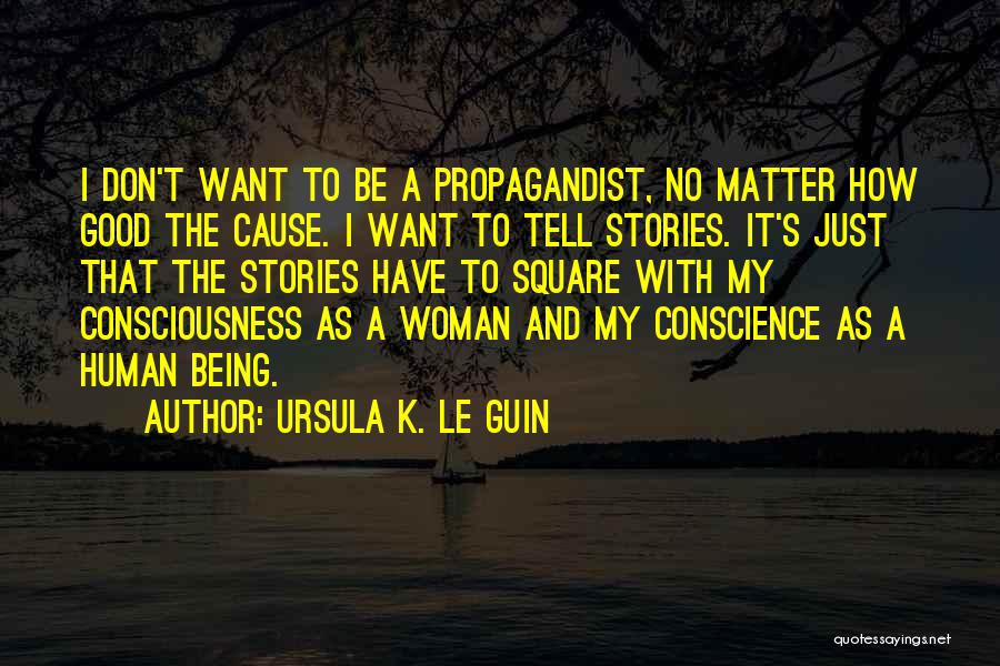 Want A Good Woman Quotes By Ursula K. Le Guin