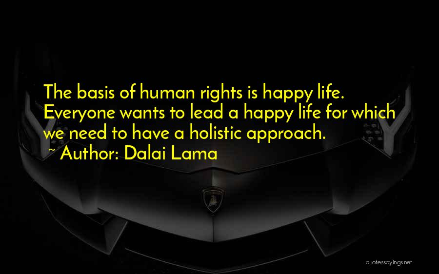 Want A Happy Life Quotes By Dalai Lama