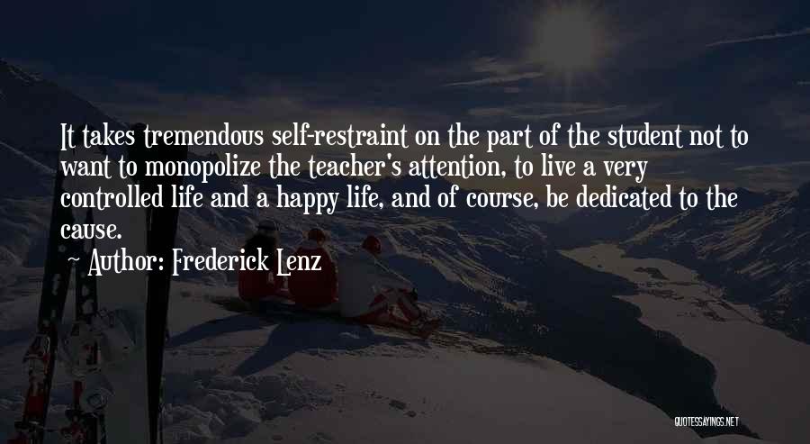 Want A Happy Life Quotes By Frederick Lenz