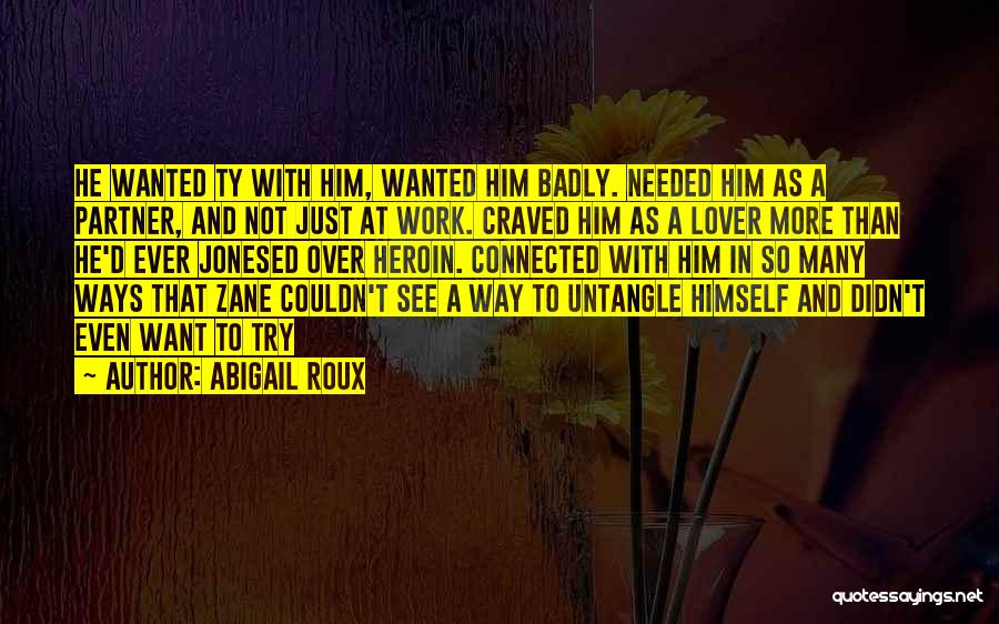 Want A Lover Quotes By Abigail Roux