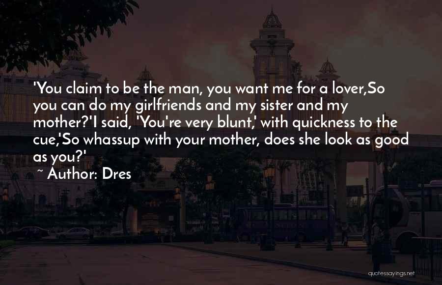 Want A Lover Quotes By Dres