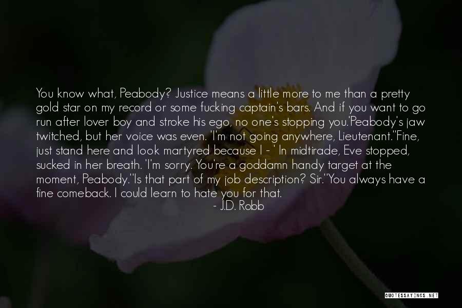 Want A Lover Quotes By J.D. Robb Want A Lover Quotes By J.D. Robb