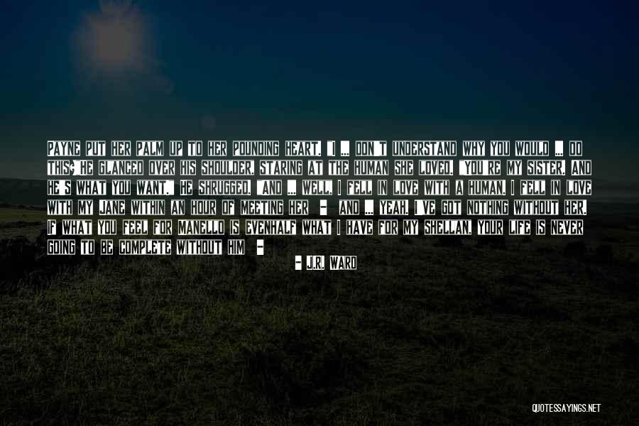 Want A Lover Quotes By J.R. Ward Want A Lover Quotes By J.R. Ward