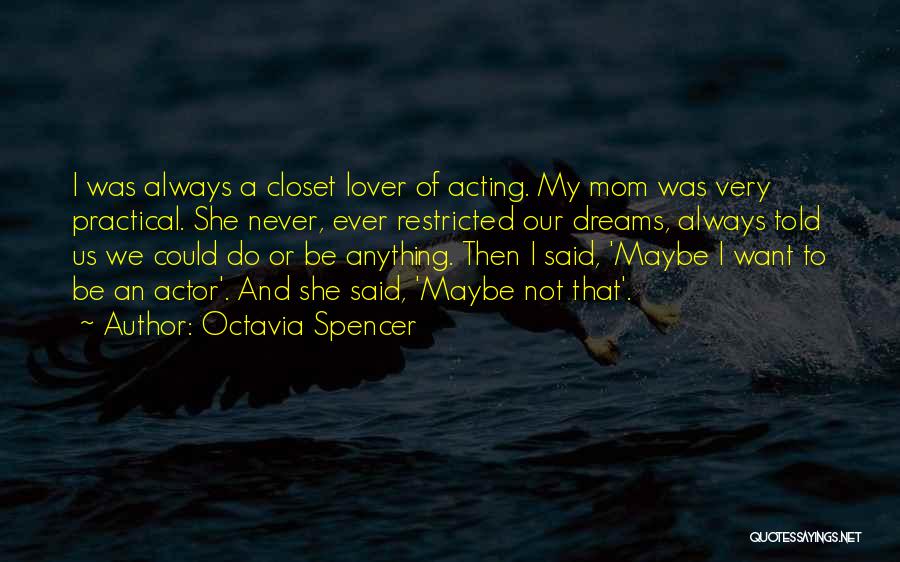 Want A Lover Quotes By Octavia Spencer
