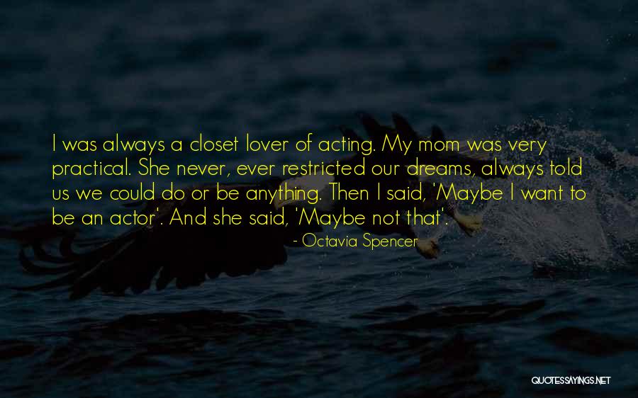 Want A Lover Quotes By Octavia Spencer Want A Lover Quotes By Octavia Spencer