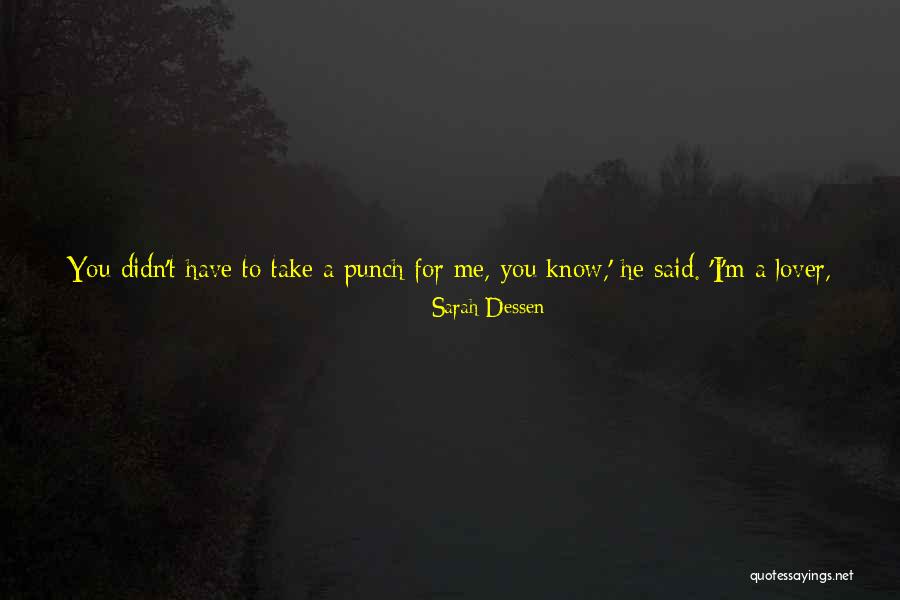 Want A Lover Quotes By Sarah Dessen Want A Lover Quotes By Sarah Dessen