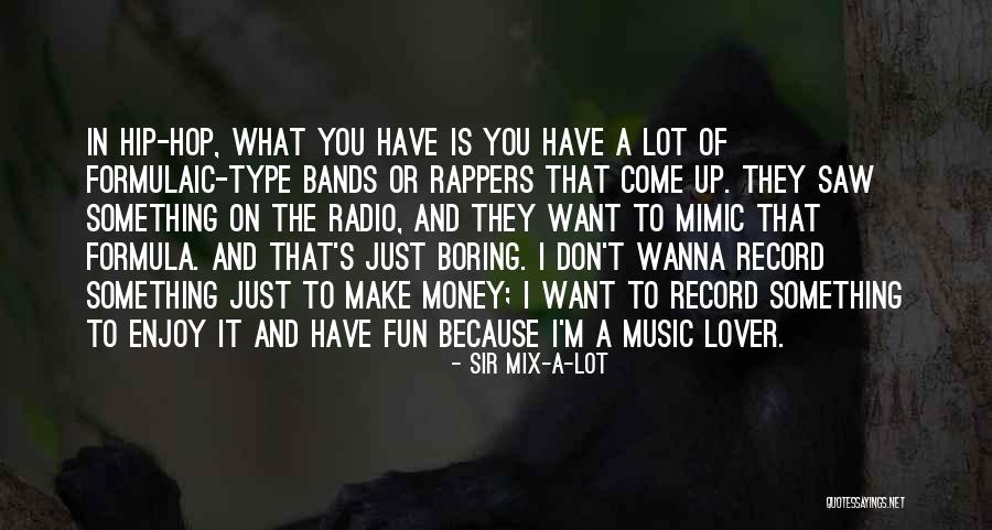 Want A Lover Quotes By Sir Mix-a-Lot Want A Lover Quotes By Sir Mix-a-Lot