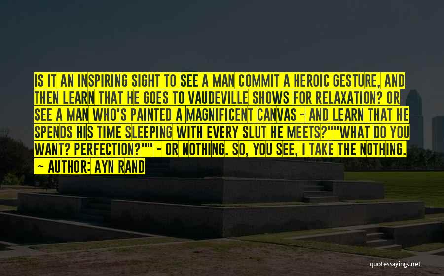 Want A Man Quotes By Ayn Rand
