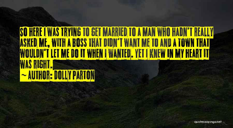 Want A Man Quotes By Dolly Parton