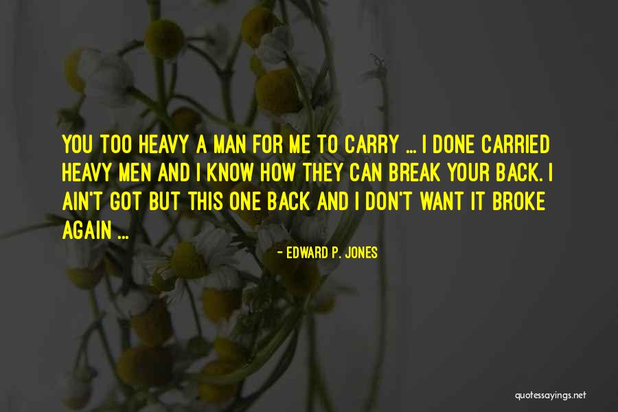 Want A Man Quotes By Edward P. Jones