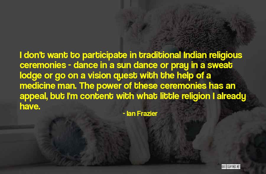 Want A Man Quotes By Ian Frazier Want A Man Quotes By Ian Frazier