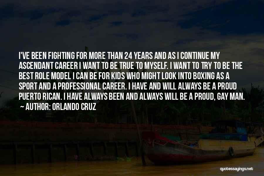 Want A Man Quotes By Orlando Cruz