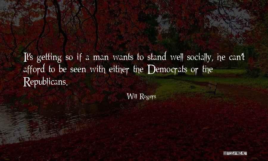 Want A Man Quotes By Will Rogers Want A Man Quotes By Will Rogers