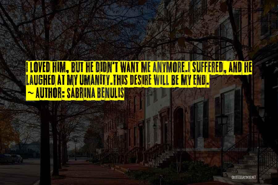 Want And Desire Quotes By Sabrina Benulis