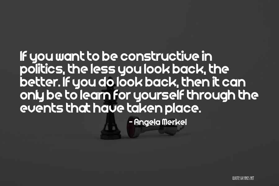 Want Better For Yourself Quotes By Angela Merkel Want Better For Yourself Quotes By Angela Merkel