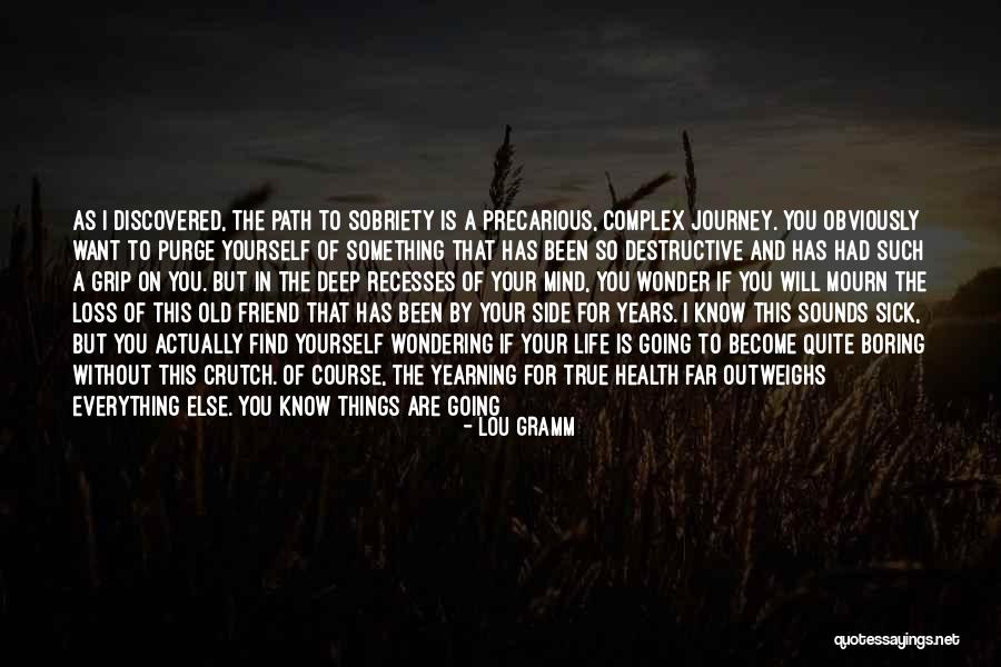 Want Better For Yourself Quotes By Lou Gramm Want Better For Yourself Quotes By Lou Gramm