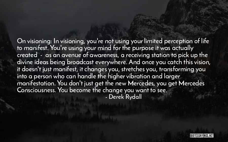 Want Change In Life Quotes By Derek Rydall