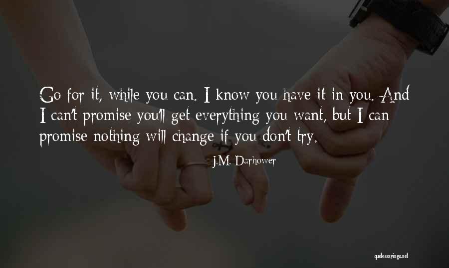 Want Change In Life Quotes By J.M. Darhower