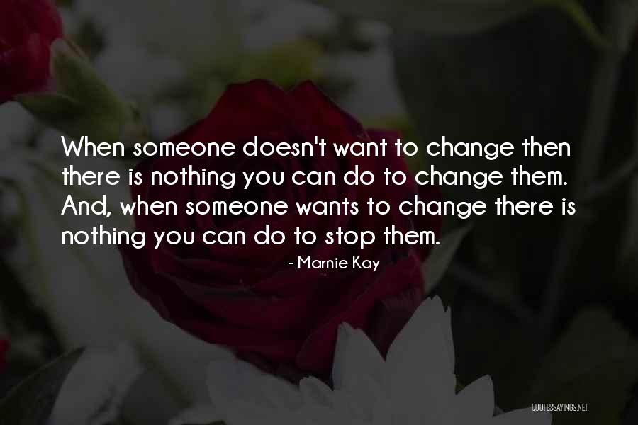 Want Change In Life Quotes By Marnie Kay