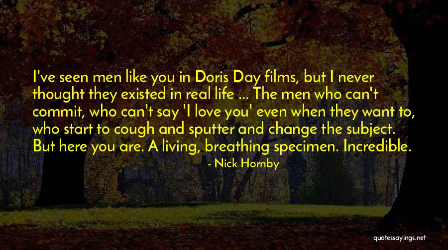 Want Change In Life Quotes By Nick Hornby