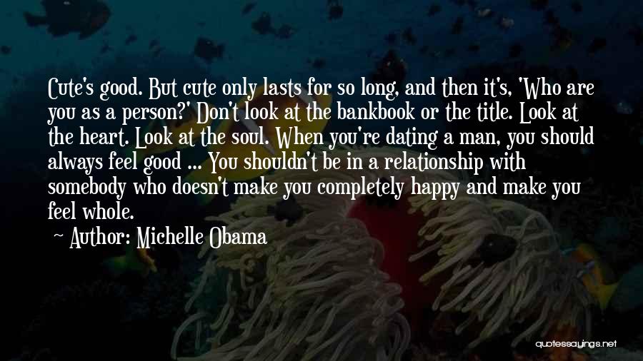 Want Cute Relationship Quotes By Michelle Obama