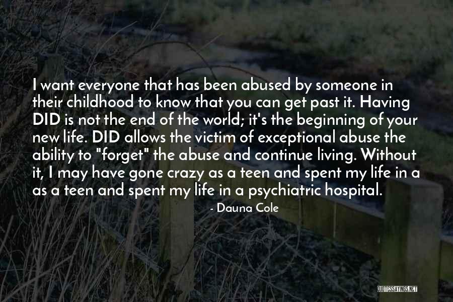 Want End My Life Quotes By Dauna Cole Want End My Life Quotes By Dauna Cole