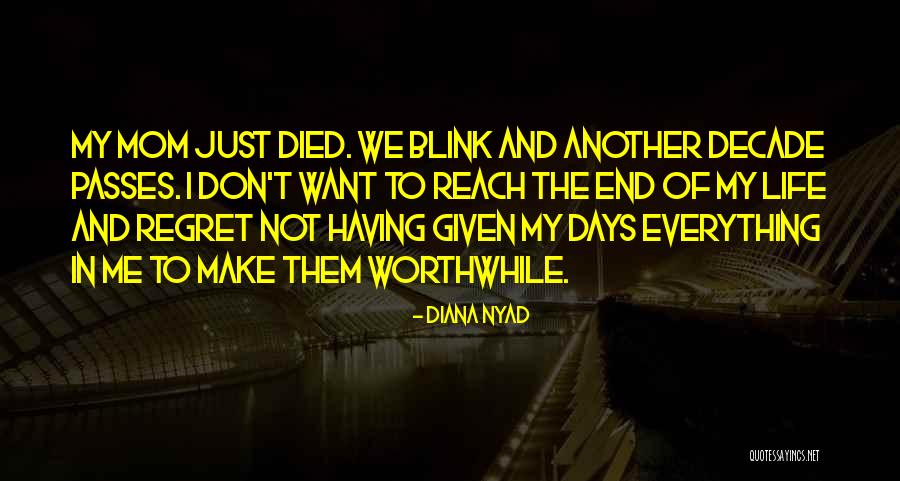 Want End My Life Quotes By Diana Nyad Want End My Life Quotes By Diana Nyad