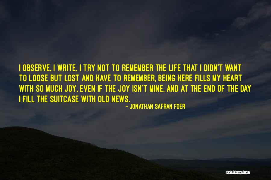 Want End My Life Quotes By Jonathan Safran Foer Want End My Life Quotes By Jonathan Safran Foer