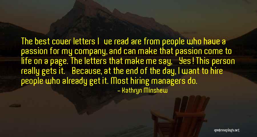 Want End My Life Quotes By Kathryn Minshew Want End My Life Quotes By Kathryn Minshew