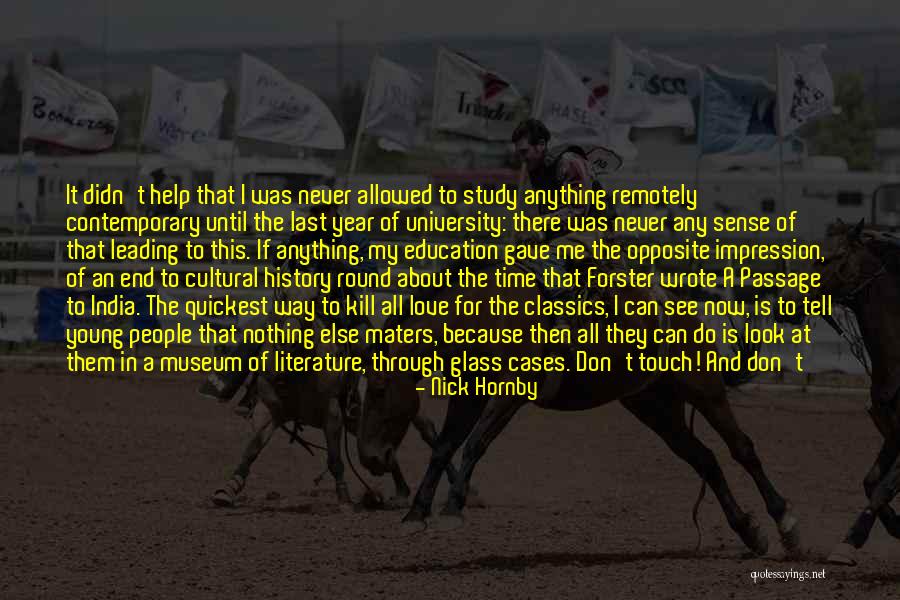 Want End My Life Quotes By Nick Hornby Want End My Life Quotes By Nick Hornby