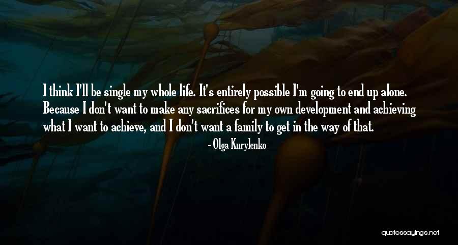 Want End My Life Quotes By Olga Kurylenko Want End My Life Quotes By Olga Kurylenko