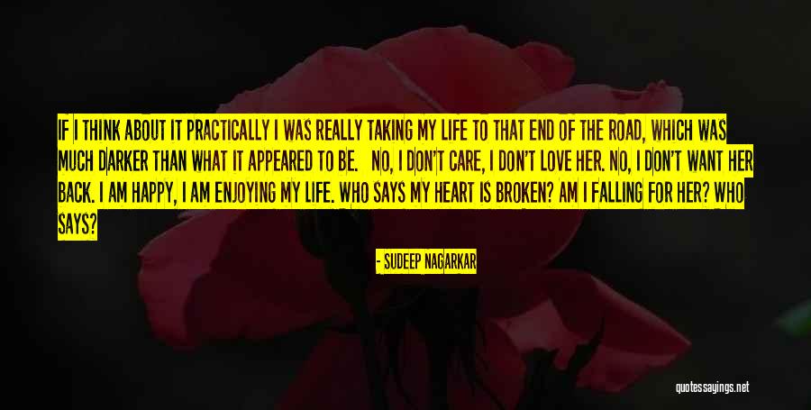 Want End My Life Quotes By Sudeep Nagarkar Want End My Life Quotes By Sudeep Nagarkar