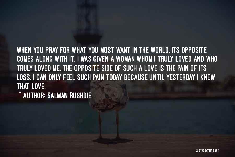 Want Feel Loved Quotes By Salman Rushdie