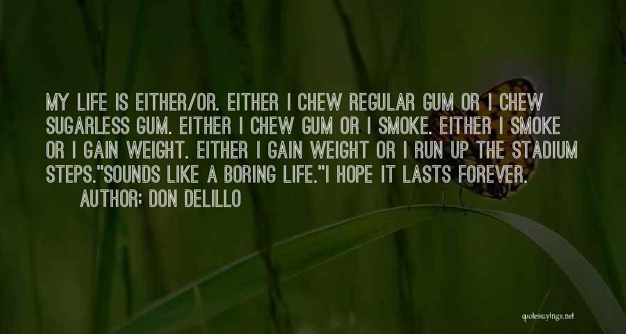 Want Gain Weight Quotes By Don DeLillo