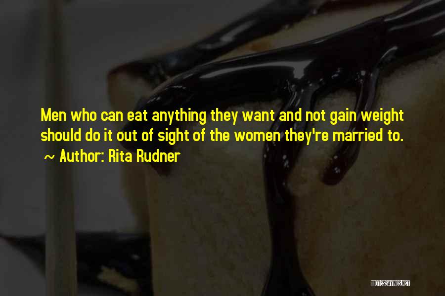 Want Gain Weight Quotes By Rita Rudner