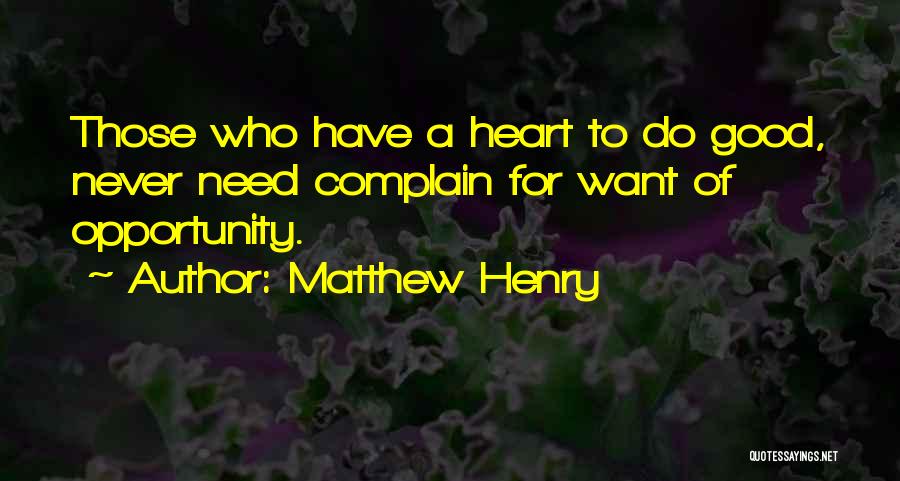 Want Good Quotes By Matthew Henry