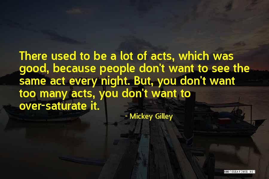 Want Good Quotes By Mickey Gilley