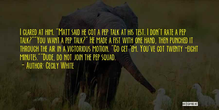 Want He Do It Quotes By Cecily White