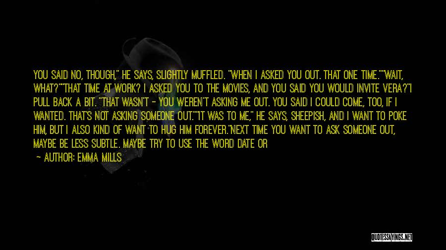 Want Him Forever Quotes By Emma Mills