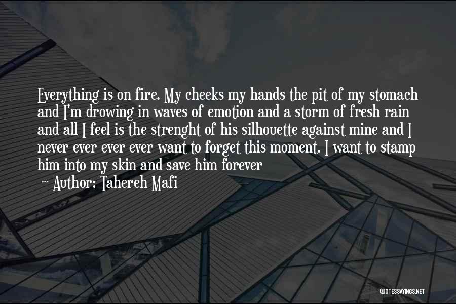 Want Him Forever Quotes By Tahereh Mafi