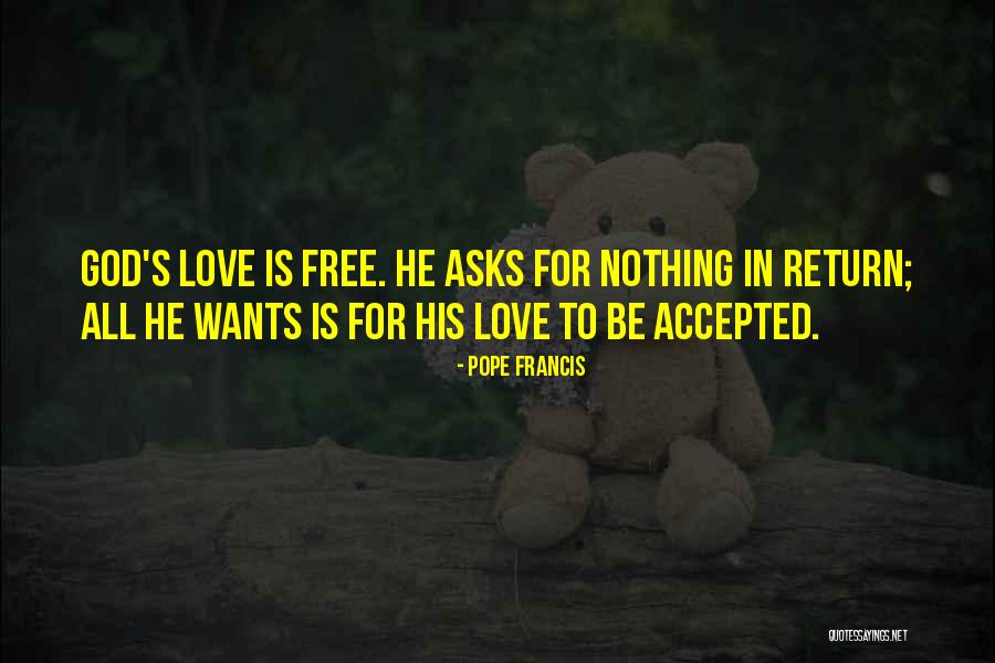 Want Is Love Quotes By Pope Francis Want Is Love Quotes By Pope Francis