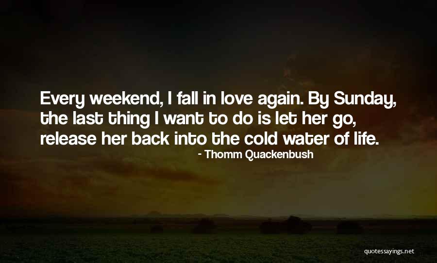 Want Is Love Quotes By Thomm Quackenbush Want Is Love Quotes By Thomm Quackenbush