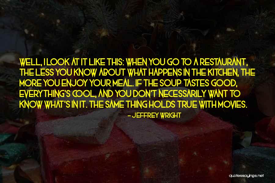 Want It More Quotes By Jeffrey Wright Want It More Quotes By Jeffrey Wright